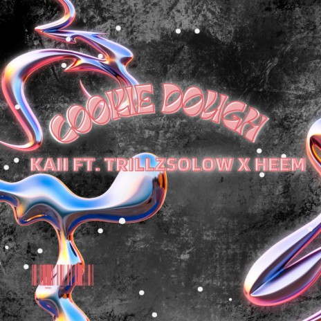 Cookie dough ft. TrillzSoLow & Heem | Boomplay Music