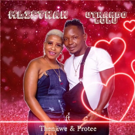 Uthando Lolu ft. Thenjiwe & Protee | Boomplay Music