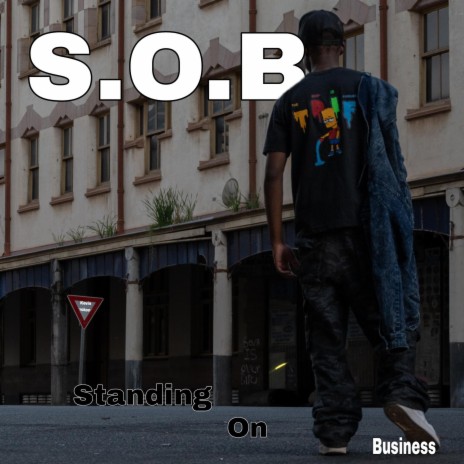S.O.B (Standing On Business)