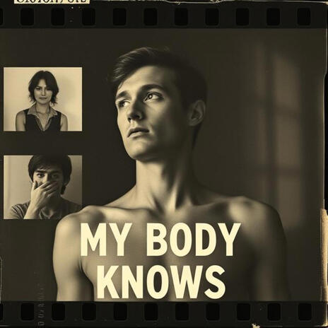 My Body Knows | Boomplay Music