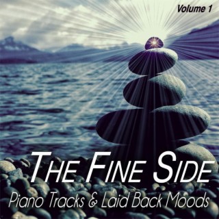 The Fine Side, Vol.1 - Piano Songs & Laid Back Moods