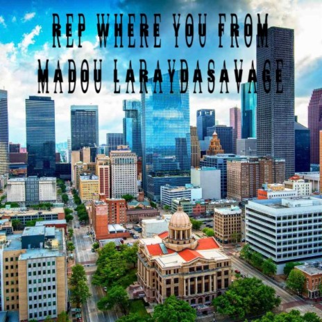 Rep where you from ft. Laray Da Savage