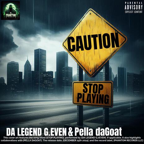 STOP PLAYING ft. Pella daGoat | Boomplay Music