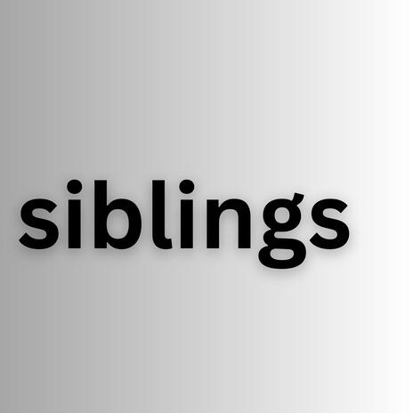 Siblings | Boomplay Music