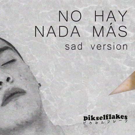 No Hay Nada Más (Sad Version) | Boomplay Music