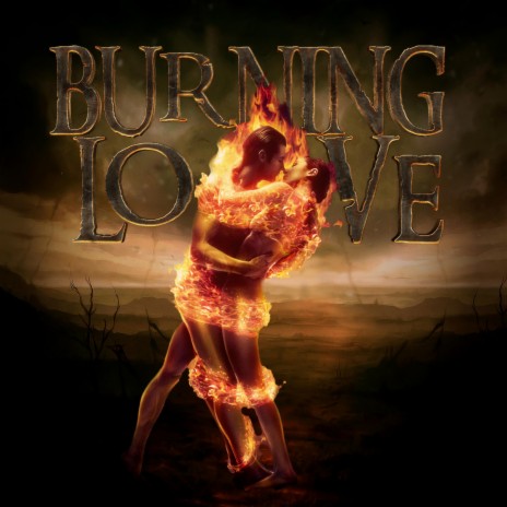 Burning Love | Boomplay Music