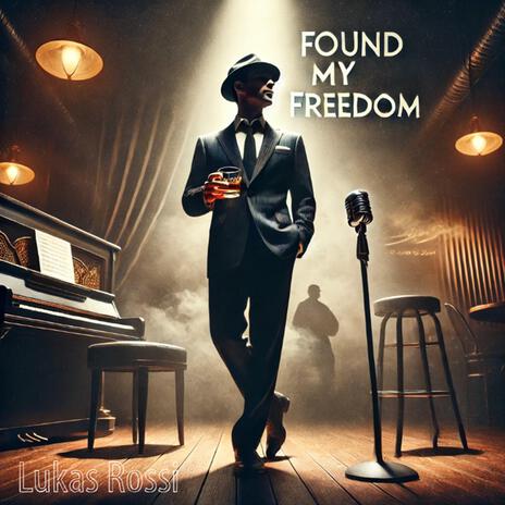 Found My Freedom | Boomplay Music