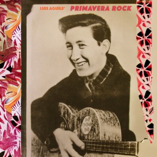 Primavera Rock - Luis Aguilè Early Hits