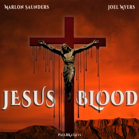 Jesus Blood ft. Paulbkatalys & Joel Myers | Boomplay Music