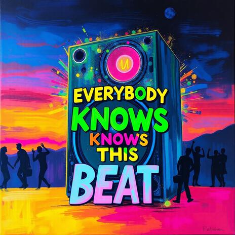 Everybody Knows This Beat | Boomplay Music