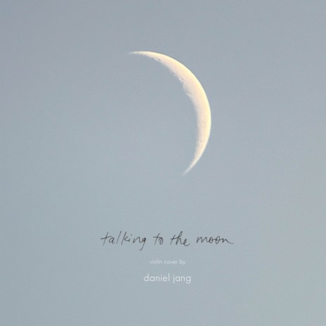 Talking to the Moon | Boomplay Music