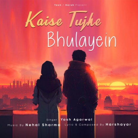 Kaise Tujhe Bhulayein ft. Harshayar | Boomplay Music