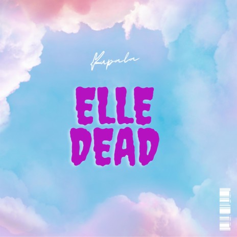 ELLE DEAD | Boomplay Music