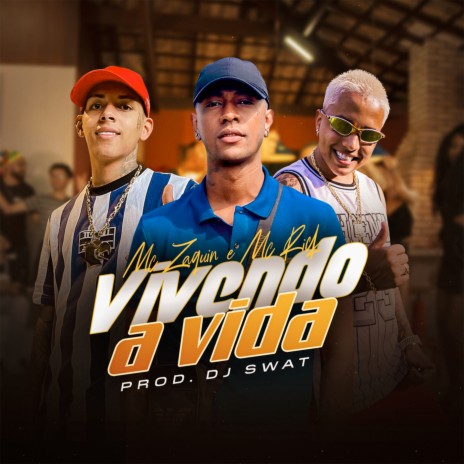 Vivendo A Vida ft. MC Rick & DJ Swat | Boomplay Music