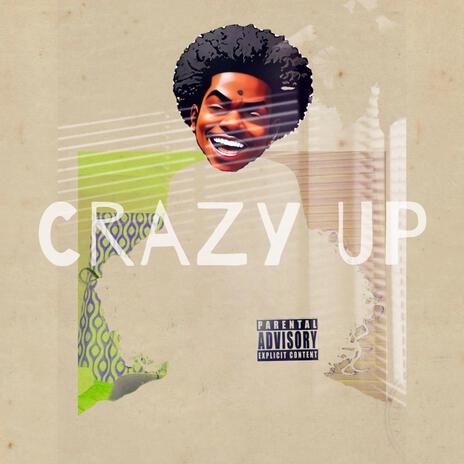 Crazy UP | Boomplay Music