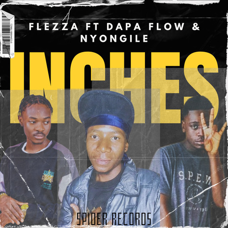 INCHES ft. FLEZZA & Nyongile