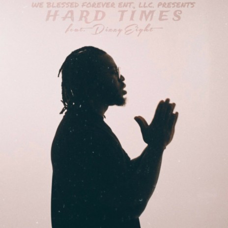 Hard Times ft. DizzyEight | Boomplay Music