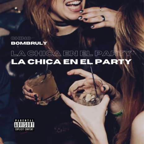 La chica en el party ft. Chino & ByKroo | Boomplay Music