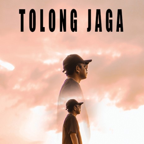 Tolong Jaga | Boomplay Music