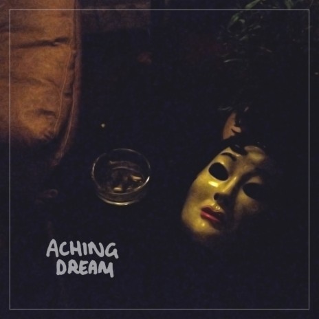 Aching Dream | Boomplay Music