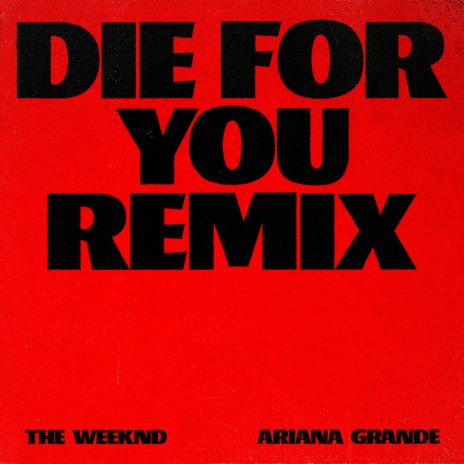 Die For You (Remix) ft. Ariana Grande