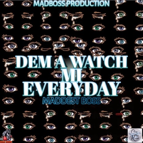 Dem A Watch Mi Everday | Boomplay Music