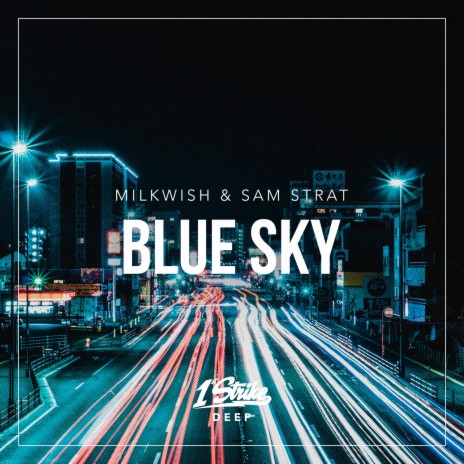 Blue Sky (Extended Mix) ft. Sam Strat | Boomplay Music