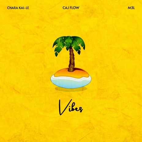 Vibes (feat. Chara Kai-Le & M3L) | Boomplay Music