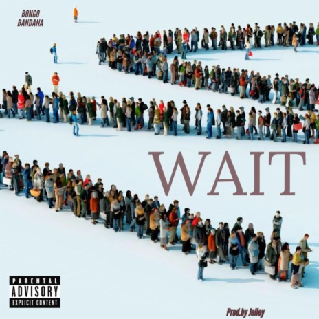 Wait | Boomplay Music