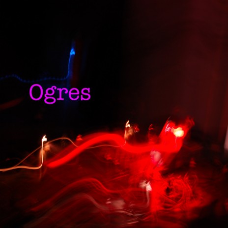 Ogres | Boomplay Music