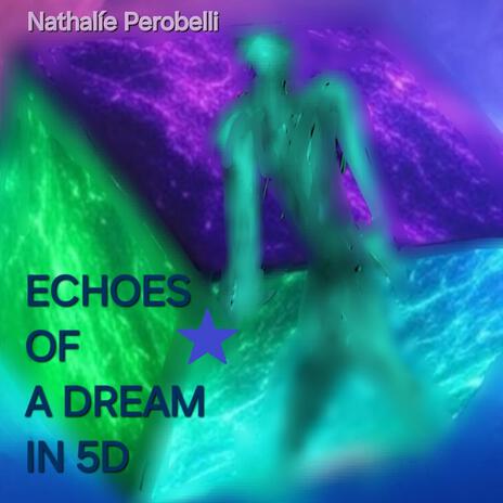 Echoes of a Dream in 5D | Boomplay Music