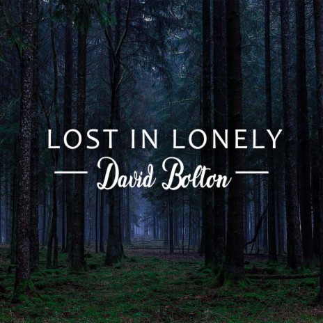 Lost in Lonely | Boomplay Music