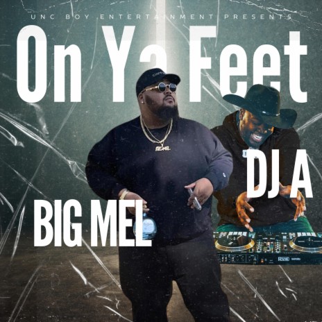 On Ya Feet ft. Dj A | Boomplay Music