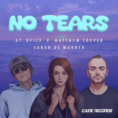 No Tears ft. Matthew Topper & Sarah de Warren | Boomplay Music