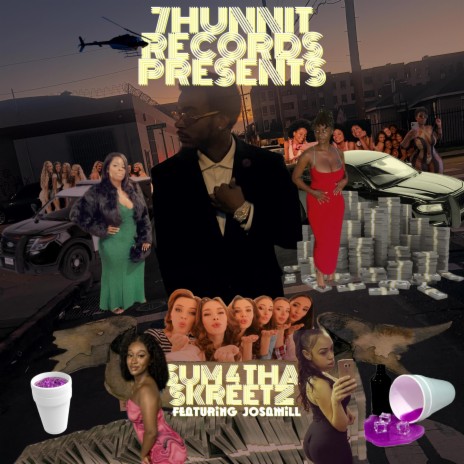 Sum 4 Tha Skreetz ft. JosaMill | Boomplay Music