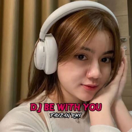 DJ Be With You X Ciperi Pam Pam | Boomplay Music