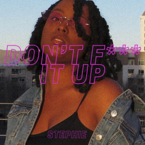 Don't Fuck It Up | Boomplay Music