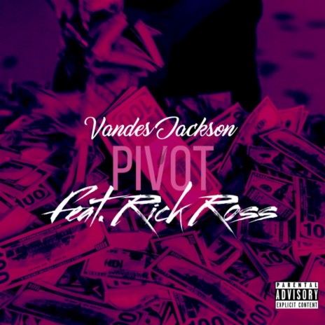 Pivot (feat. Rick Ross) | Boomplay Music