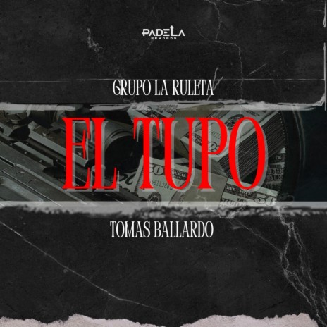 El Tupo ft. Tomas Ballardo | Boomplay Music