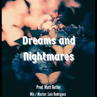 Dreams and Nightmares