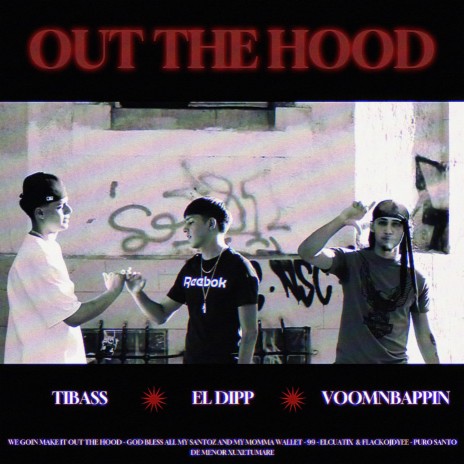 OUT THE HOOD ft. TIBASS & voomnbappin | Boomplay Music