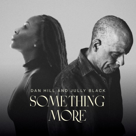 Something More ft. Jully Black | Boomplay Music