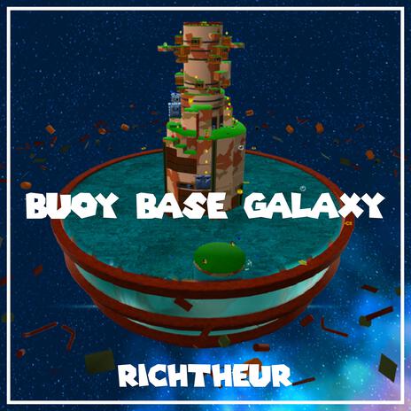 Buoy Base Galaxy (Epic Version) | Boomplay Music