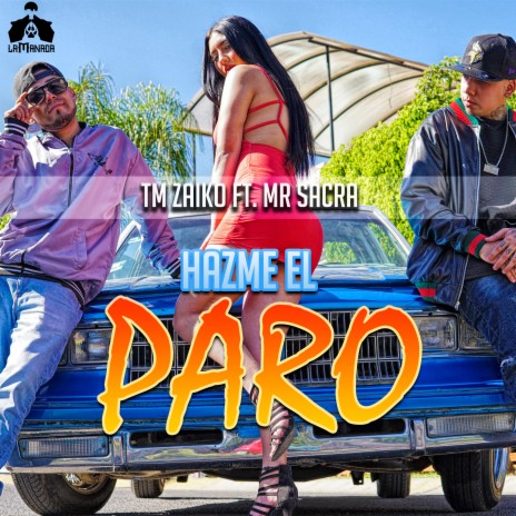 Hazme el Paro ft. Mr Sacra | Boomplay Music