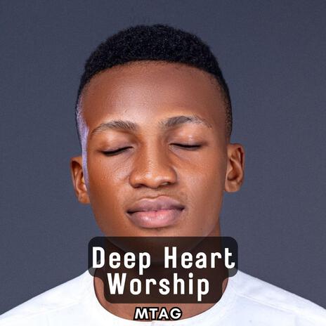 Deep Heart Worship | Boomplay Music