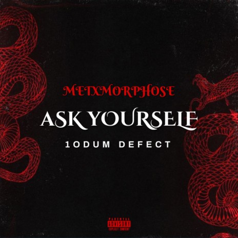 Ask Yourself ft. METXMORPHOSE | Boomplay Music