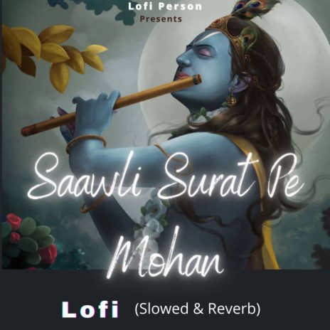 Saawli Surat Pe Mohan lofi (Slowed & Reverb) | Boomplay Music