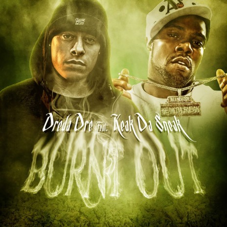 Burnt Out ft. Keak Da Sneak | Boomplay Music