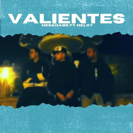 VALIENTES ft. N€LOY