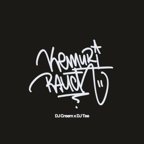 Kemuri Rauch ft. Dj Tee | Boomplay Music